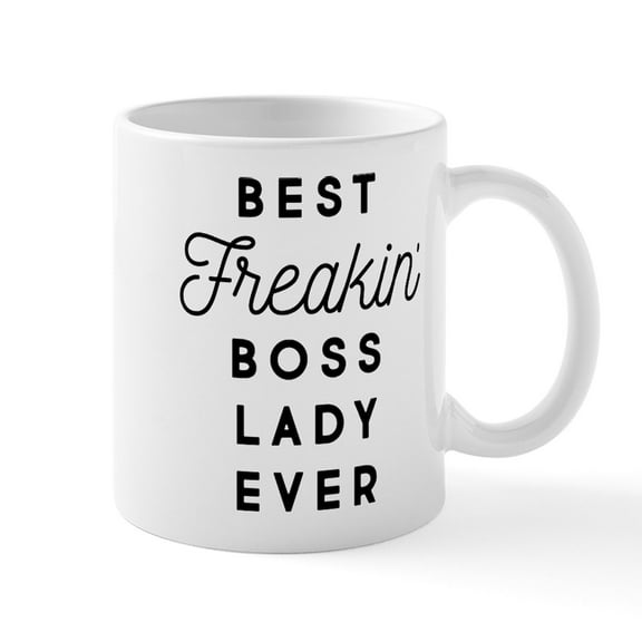 CafePress - Best Freakin' Boss Lady Ever - 11 oz Ceramic Mug - Novelty Coffee Tea Cup