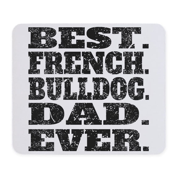 CafePress - Best French Bulldog Dad Ever Mousepad - Non-slip Rubber Mousepad, Gaming Mouse Pad