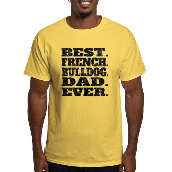 CafePress - Best French Bulldog Dad Ever T Shirt - Men's Classic Graphic T-Shirt