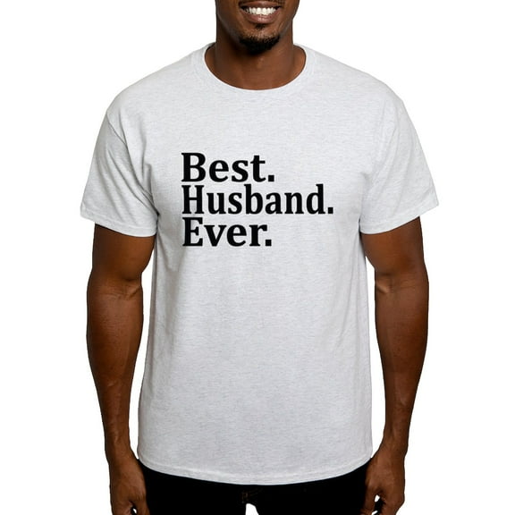 CafePress - Best Husband Ever. T Shirt - Light T-Shirt - CP