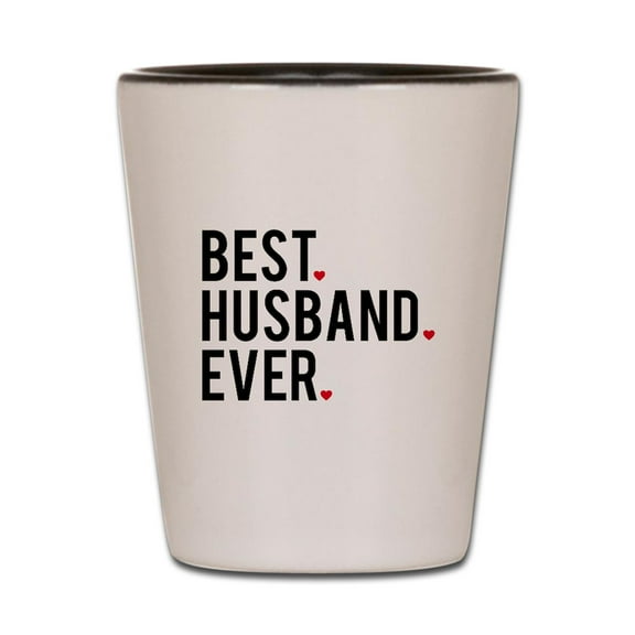 CafePress - Best Husband Ever - White/Black Shot Glass, Unique and Funny Shot Glass
