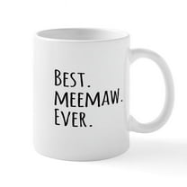 CafePress - Best Meemaw Ever Mugs - 11 oz Ceramic Mug - Novelty Coffee Tea Cup
