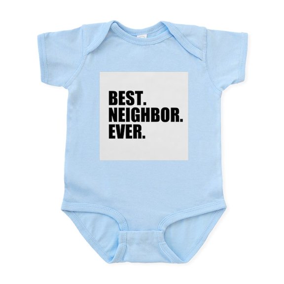 CafePress - Best Neighbor Ever Body Suit - Baby Light Bodysuit, Size Newborn - 24 Months