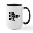 thumbnail image 1 of CafePress - Best Neighbor Ever Mugs - 15 oz Ceramic Large White Novelty Mug, 1 of 4