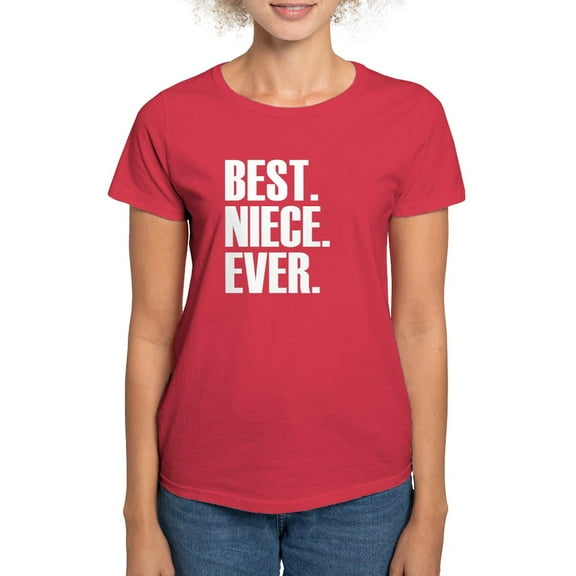 CafePress - Best Niece Ever T Shirt - Women's Traditional Fit Dark T-Shirt