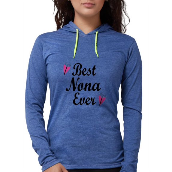 CafePress - Best Nona Ever Long Sleeve T Shirt - Womens Hooded Shirt