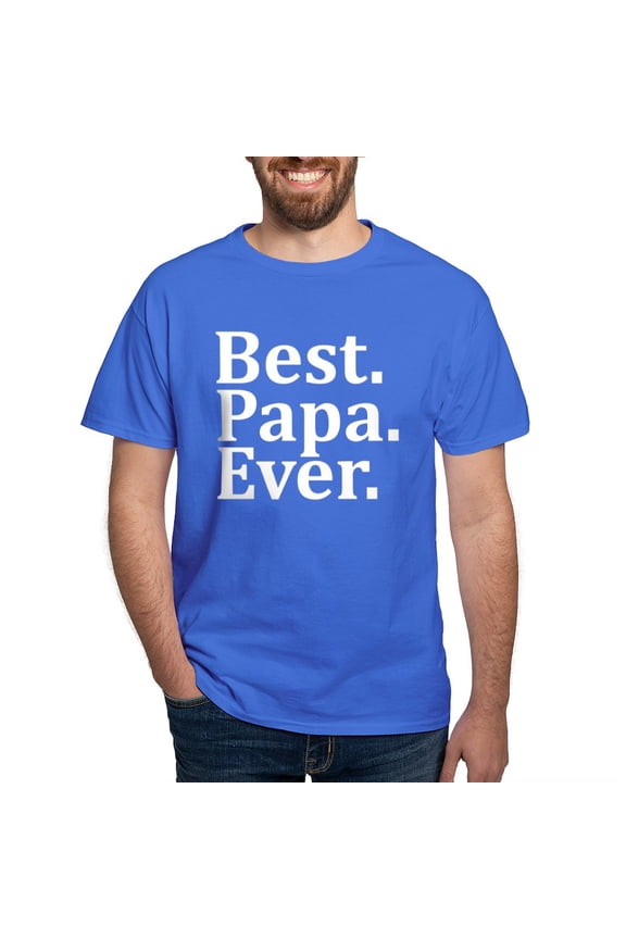 - Best Papa Ever. T Shirt - Men's Classic Graphic Cotton T-Shirt