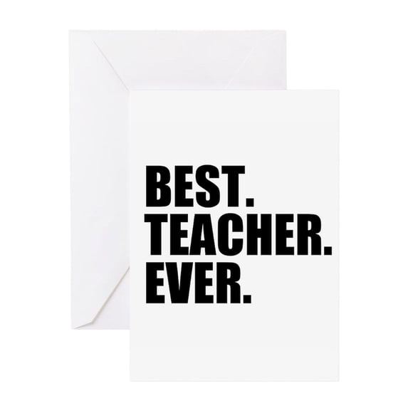 CafePress - Best Teacher Ever Greeting Cards - Greeting Card, Blank Inside Glossy
