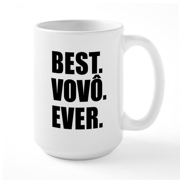 CafePress - Best Vovo Ever Grandpa - 15 oz Ceramic Large White Novelty Mug
