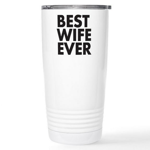 CafePress - Best Wife Ever Stainless Steel Travel Mug - Insulated Stainless Steel Travel Tumbler 20 oz.