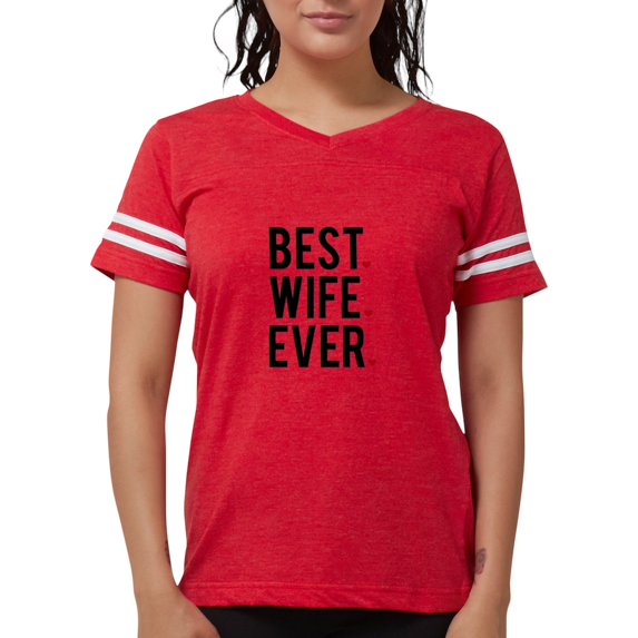 CafePress - Best Wife Ever T Shirt - Womens Football Shirt