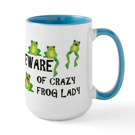 CafePress - Beware Of Crazy Frog Lady Mug - 15 oz Ceramic Large White Novelty Mug