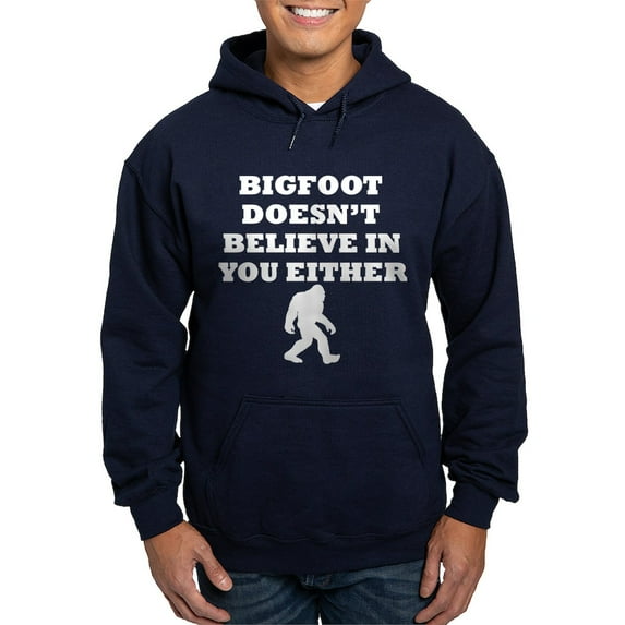 CafePress - Bigfoot Doesnt Believe In You Hoodie - Pullover Hoodie, Classic, Comfortable Hooded Sweatshirt