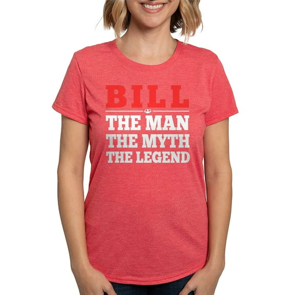 CafePress - Bill The Man The Myth The Legend T Shirt - Womens Tri-blend T-Shirt