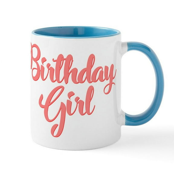 CafePress - Birthday Girl - 11 oz Ceramic Mug - Novelty Coffee Tea Cup