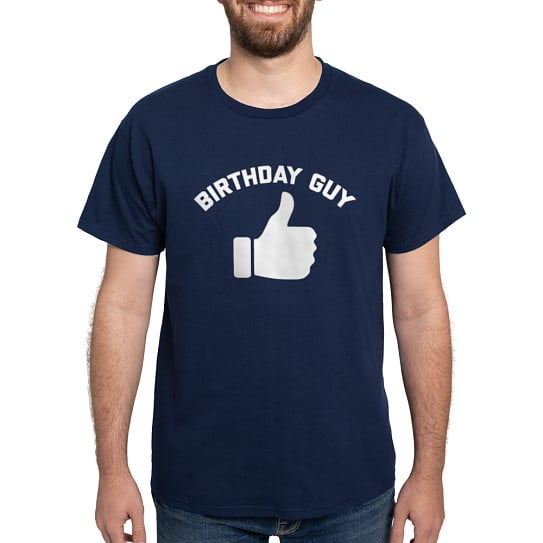 CafePress - Birthday Guy Dark T Shirt - Men's Classic Cotton T-Shirts