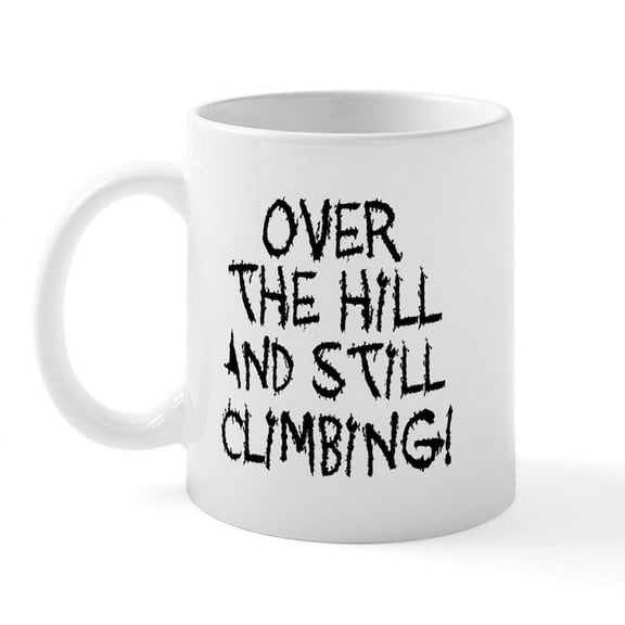 CafePress - Birthday Over The Hill Mug - 11 oz Ceramic Mug - Novelty Coffee Tea Cup
