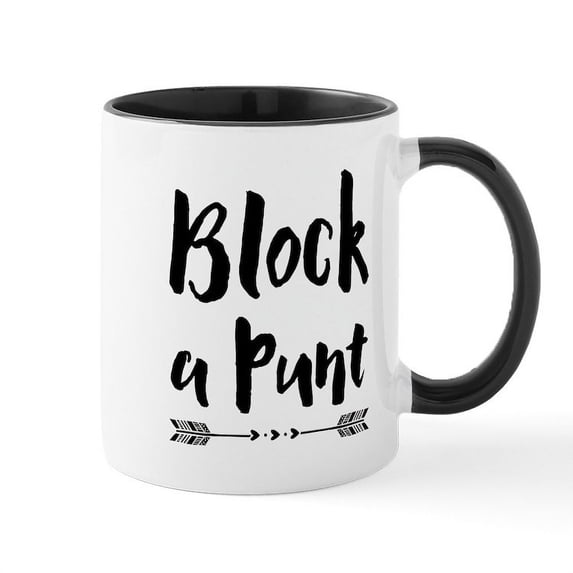 CafePress - Block A Punt Mugs - 11 oz Ceramic Mug - Novelty Coffee Tea Cup