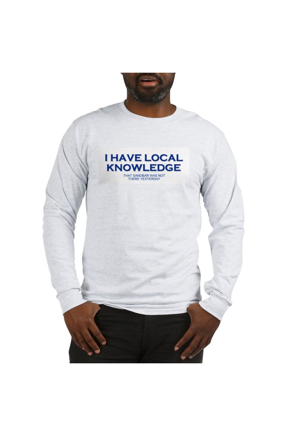 - Boaters Local Knowledge Long Sleeve T - Unisex Cotton Long Sleeve T-Shirt