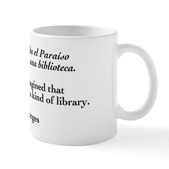 CafePress - Borges Library Quote Bilingual Mug - 11 oz Ceramic Mug - Novelty Coffee Tea Cup
