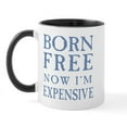 thumbnail image 1 of CafePress - Born Free Now I'm Expensive Mug - 11 oz Ceramic Mug - Novelty Coffee Tea Cup, 1 of 3