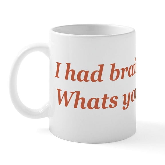 CafePress - Brain Surgery Mug - 11 oz Ceramic Mug - Novelty Coffee Tea Cup