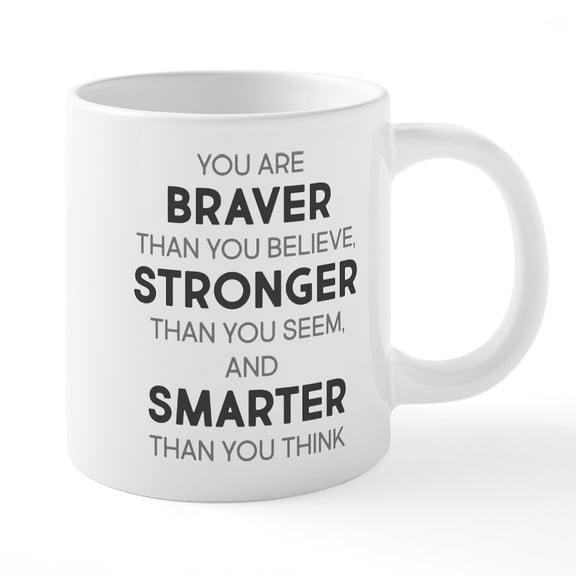 CafePress - Braver Stronger Smarter - 20 Oz White Ceramic Mega Mug