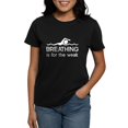 thumbnail image 1 of CafePress - Breathing Is For The Weak T Shirt - Women's Traditional Fit Dark T-Shirt, 1 of 4