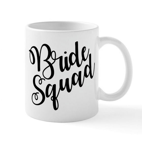 CafePress - Bride Squad Script - 11 oz Ceramic Mug - Novelty Coffee Tea Cup