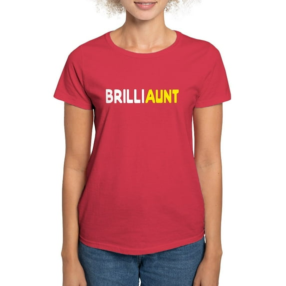 CafePress - Brilliant Brilliaunt Women's Dark T Shirt - Women's Traditional Fit Dark T-Shirt