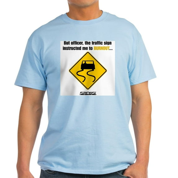 CafePress - Burnout Traffic Sign T Shirt - Men's Classic Graphic T-Shirt