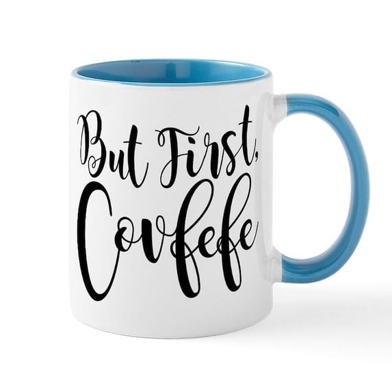 CafePress - But First, Covfefe - 11 oz Ceramic Mug - Novelty Coffee Tea Cup
