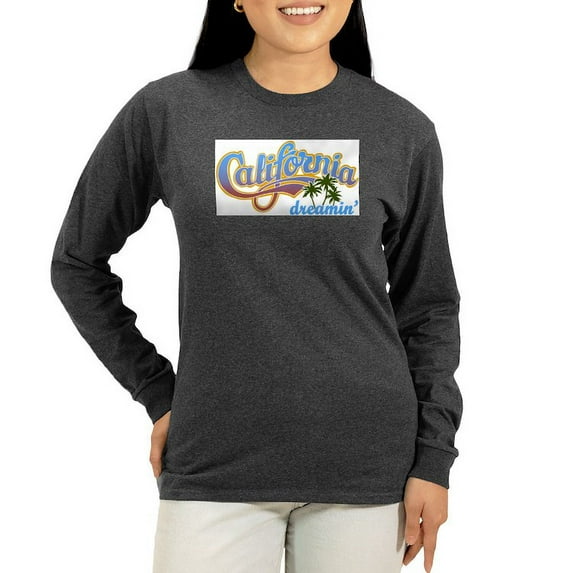CafePress - CALIFORNIA DREAMIN Long Sleeve T Shirt - Women's Long Sleeve Graphic Tee Casual Fit