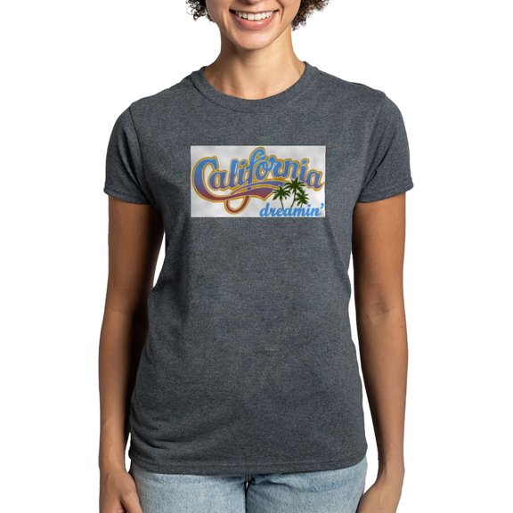 CafePress - CALIFORNIA DREAMIN T Shirt - Women's Traditional Fit Dark T-Shirt