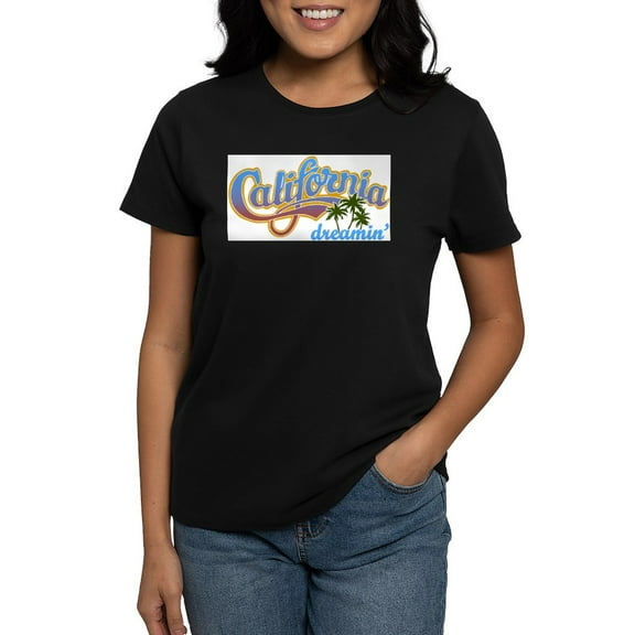 CafePress - CALIFORNIA DREAMIN T Shirt - Women's Traditional Fit Dark T-Shirt