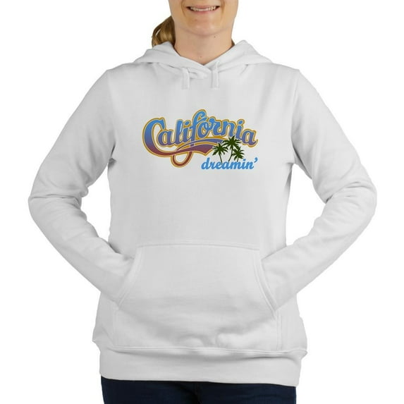 CafePress - CALIFORNIA DREAMIN - Women's Hooded Sweatshirt