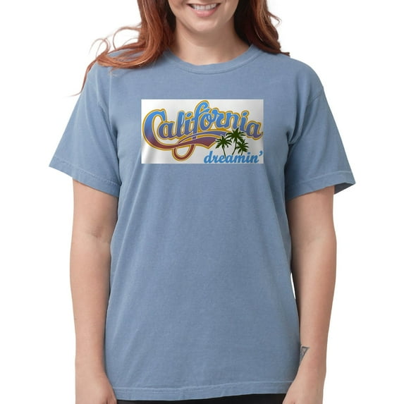 CafePress - CALIFORNIA DREAMIN - Womens Comfort Colors® Shirt