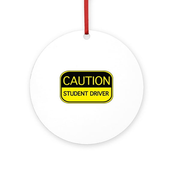 CafePress - CAUTION Student Driver -  Round Wood Ornament 4"