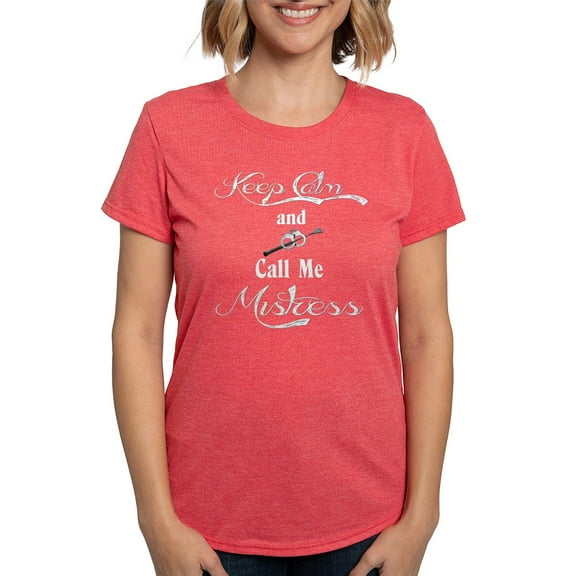 CafePress - Call Me Mistress Women's Deluxe T Shirt - Womens Tri-blend T-Shirt