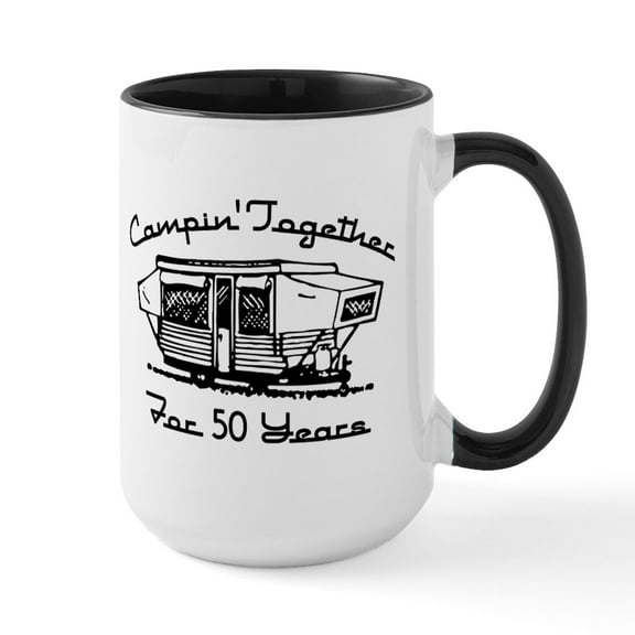 CafePress - Camping Together 50 Years - 15 oz Ceramic Large White Novelty Mug