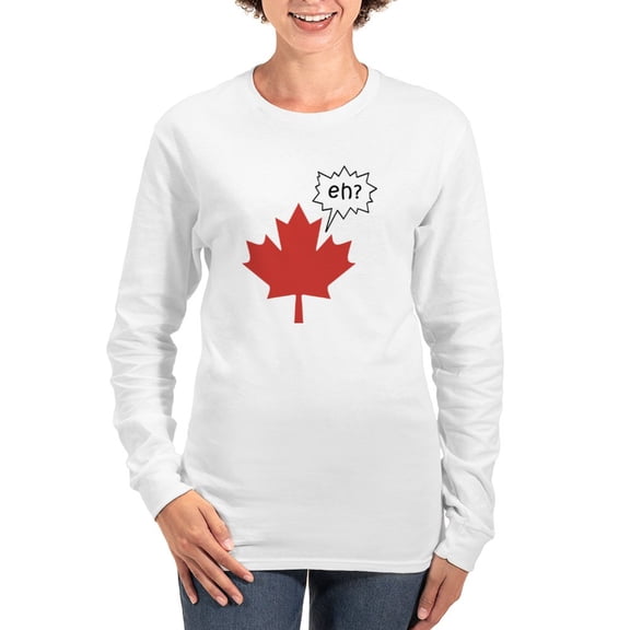 CafePress - Canada EH? Long Sleeve T Shirt - Women's Long Sleeve Graphic Casual T-Shirt