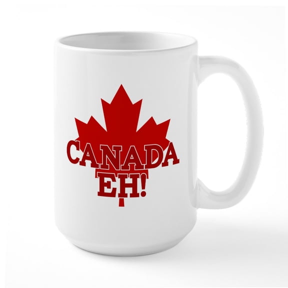 CafePress - Canada Eh! Mugs - 15 oz Ceramic Large White Nolvety Mug