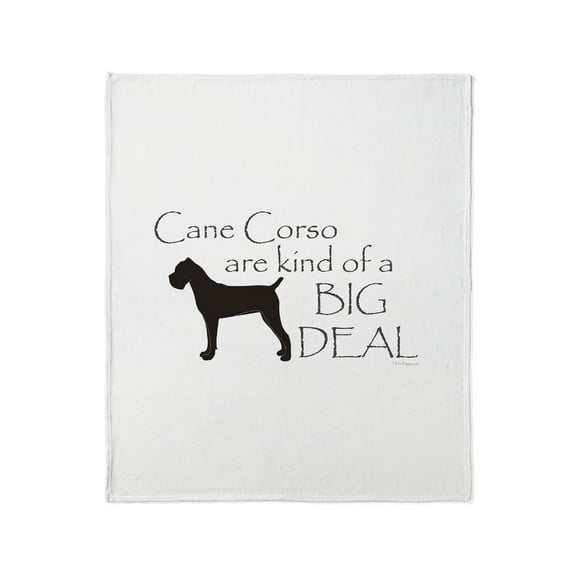CafePress - Cane Corso Are A Big Deal Throw Blanket - Soft Fleece Throw Blanket, 50"x60" for All Ages