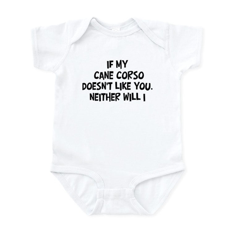 Cane Corso Like You Infant Bodysuit - Funny Dog Lover Baby Romper From CafePress