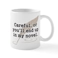 thumbnail image 1 of CafePress - Careful, Or Youll End Up In My Novel Writer Mugs - 11 oz Ceramic Mug - Novelty Coffee Tea Cup, 1 of 4