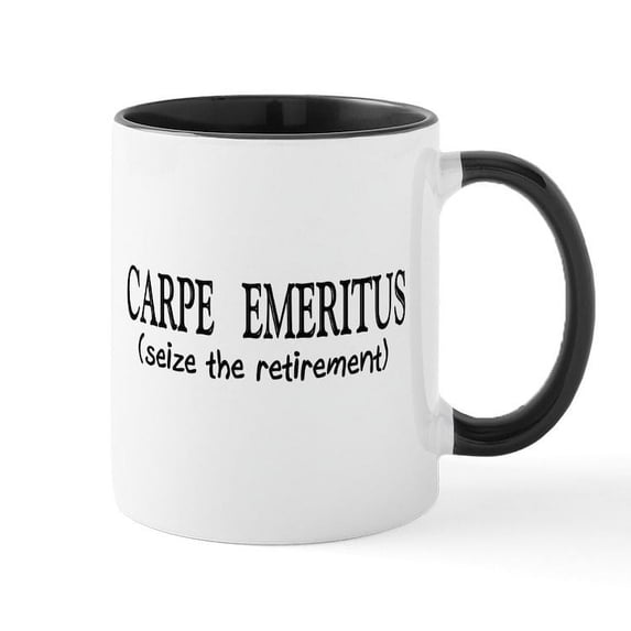 CafePress - Carpe Emeritus Mugs - 11 oz Ceramic Mug - Novelty Coffee Tea Cup