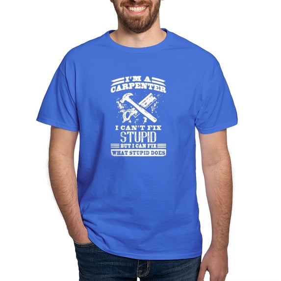CafePress - Carpenter I Can't Fix Stupid T Shirt - Men's Classic Graphic Cotton T-Shirt