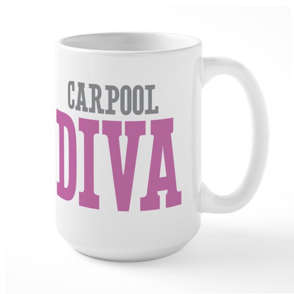 CafePress - Carpool DIVA Ceramic Mug - 15 oz Ceramic Large White Novelty Mug