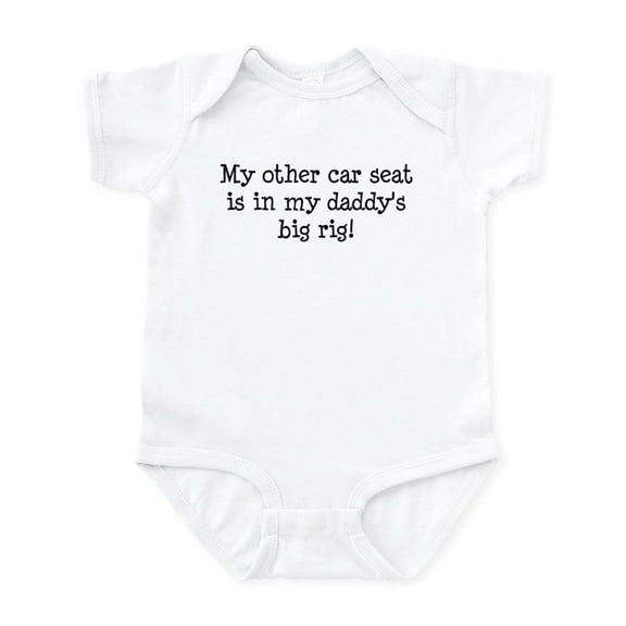 CafePress - Carseat Is In Daddy's Big Rig Infant Bodysuit - Baby Light Bodysuit, Size Newborn - 24 Months