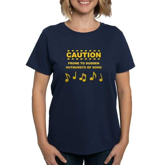 CafePress - Caution Prone To Sudden Outbursts Of Song T Shirt - Women's Traditional Fit Dark T-Shirt